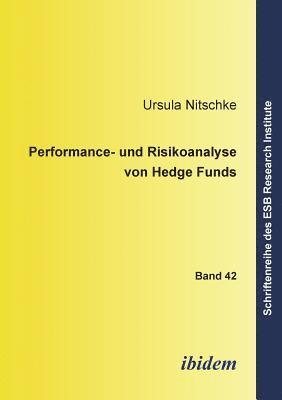 Ursula Nitschke, Jorn Altmann - Performance- und Risikoanalyse von Hedge Funds., Häftad