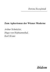 bokomslag Zum Aphorismus der Wiener Moderne. Arthur Schnitzler, Hugo von Hofmannsthal, Karl Kraus