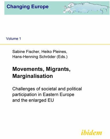 Heiko Pleines, Sabine Fischer, Hans H Schröder - Movements, Migrants, Marginalisation, Häftad