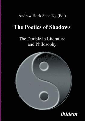 bokomslag The Poetics of Shadows: The Double in Literature and Philosophy