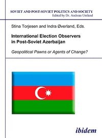 bokomslag International Election Observers in Post-Soviet Azerbaijan