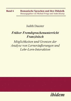 bokomslag Frher Fremdsprachenunterricht Franzsisch. Mglichkeiten und Grenzen der Analyse von Lernernuerungen und Lehr-Lern-Interaktion