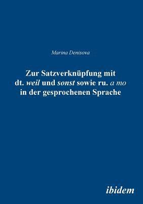 bokomslag Zur Satzverknüpfung mit dt. weil und sonst sowie ru. ? to in der gesprochenen Sprache.