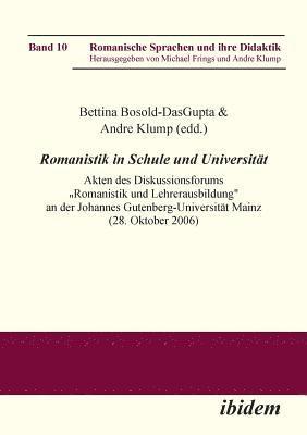 Romanistik in Schule und Universit t. Akten des Diskussionsforums 'Romanistik und Lehrerausbildung 1