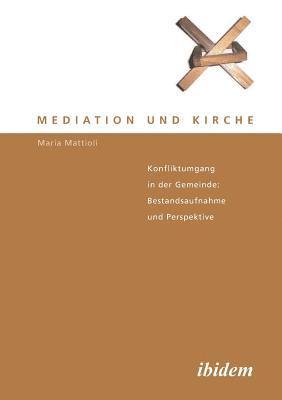 bokomslag Mediation und Kirche. Konfliktumgang in der Gemeinde