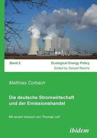 bokomslag Die deutsche Stromwirtschaft und der Emissionshandel.