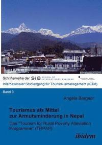 bokomslag Tourismus als Mittel zur Armutsminderung in Nepal. Das 'Tourism for Rural Poverty Alleviation Programme (TRPAP)'