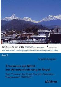 bokomslag Tourismus als Mittel zur Armutsminderung in Nepal. Das "Tourism for Rural Poverty Alleviation Programme (TRPAP)"