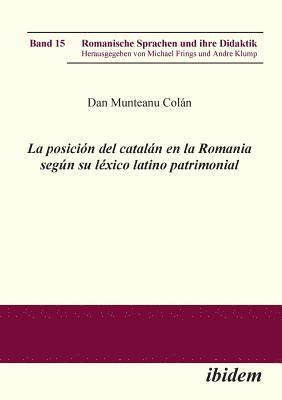 bokomslag posición del catalán en la Romania según su léxico latino patrimonial.