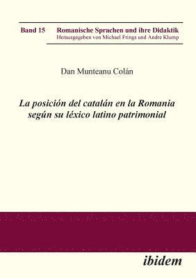La posicion del catalan en la Romania segun su lexico latino patrimonial. 1