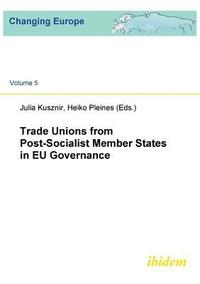 bokomslag Trade Unions from Post-Socialist Member States in EU Governance.