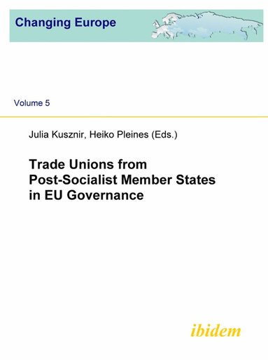 bokomslag Trade Unions from Post-Socialist Member States in EU Governance