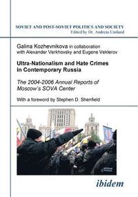 bokomslag Ultra-Nationalism and Hate Crimes in Contemporary Russia. The 2004-2006 Annual Reports of Moscow's SOVA Center. With a foreword by Stephen D. Shenfield