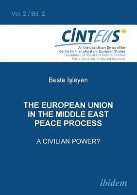 bokomslag The European Union in the Middle East Peace Process. A Civilian Power?.