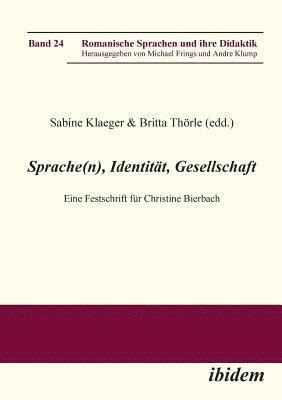 Sprache(n), Identitt, Gesellschaft. Eine Festschrift fr Christine Bierbach 1