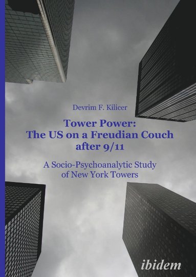 bokomslag Tower Power: The US on a Freudian Couch after 9/11