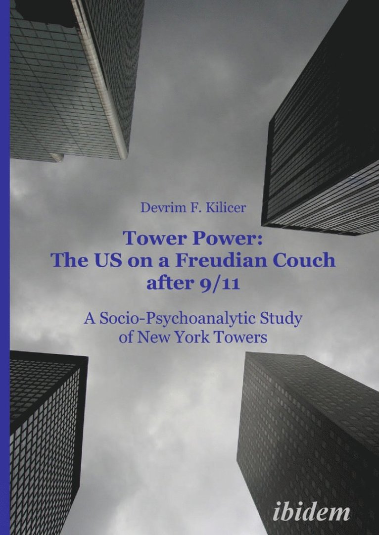 Tower Power: The US on a Freudian Couch after 9/11 1