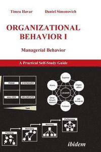 bokomslag Organizational Behavior I. Managerial Behavior. A Practical Self-Study Guide