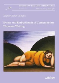 bokomslag Excess and Embodiment in Contemporary Women's Writing