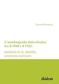 bokomslag L'autobiografia italo-ebraica tra il 1848 e il 1922