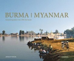 Jaroslav Poncar, John Keay, Jana Marková - Burma / Myanmar, Inbunden