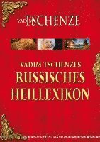 Vadim Tschenzes russisches Heillexikon 1