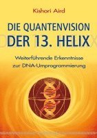 Kishori Aird - Die Quantenvision der 13. Helix, Häftad