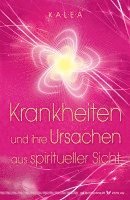 bokomslag Krankheiten und ihre Ursachen aus spiritueller Sicht