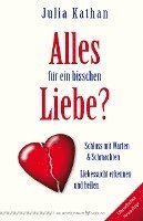 Alles für ein bisschen Liebe? 1