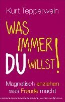 Was immer du willst! 1