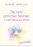 Die zwölf göttlichen Strahlen und die Priester aus Atlantis 1