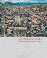 bokomslag Der Stiftsbezirk St. Gallen - Kulturhistorischer Führer