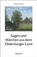 Sagen und Märchen aus dem Oldenburger Land 1