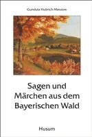 bokomslag Sagen und Märchen aus dem Bayerischen Wald