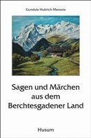 bokomslag Sagen und Märchen aus dem Berchtesgadener Land