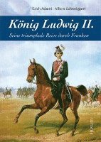 bokomslag König Ludwig II.