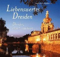 bokomslag Liebenswertes Dresden / Dresden, close to my heart