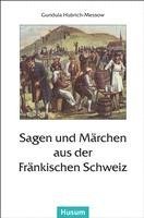 bokomslag Sagen und Märchen aus der Fränkischen Schweiz