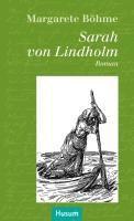 Margarete Böhme - Sarah von Lindholm, Häftad