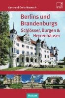 Hans Maresch, Doris Maresch - Berlins und Brandenburgs Schlösser, Burgen und Herrenhäuser, Häftad