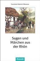 Sagen und Märchen aus der Rhön 1