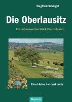 Siegfried Schlegel - Die Oberlausitz, Inbunden