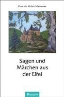 Sagen und Märchen aus der Eifel 1