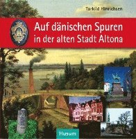 bokomslag Auf dänischen Spuren in der alten Stadt Altona