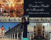 bokomslag Dresdens Pracht der Monarchie
