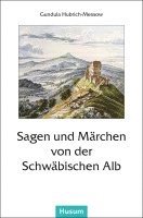 bokomslag Sagen und Märchen von der Schwäbischen Alb