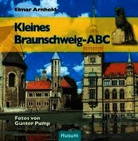 Elmar Arnhold - Kleines Braunschweig-ABC, Inbunden