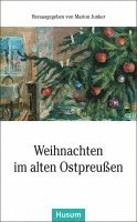 Weihnachten im alten Ostpreußen 1