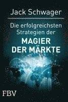 bokomslag Die erfolgreichsten Strategien der Magier der Märkte