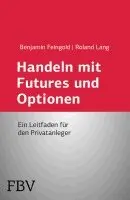 Roland Lang, Benjamin Feingold - Handeln mit Futures und Optionen, Häftad. Tillgänglighet: Lägg i varukorg